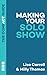 Making Your Solo Show by Lisa    Carroll