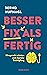 Besser fix als fertig: Hirngerecht arbeiten statt digitaler Erschöpfung (German Edition)
