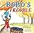 Bobo's Trouble by Kate Mazur