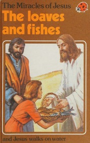 The Loaves and Fishes (The Miracles of Jesus)