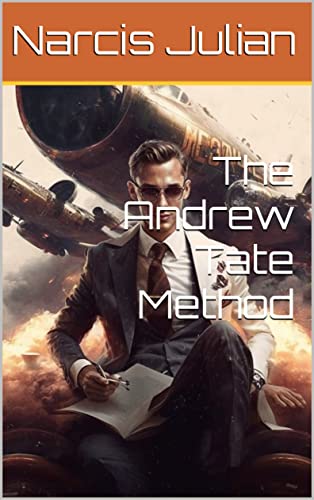 The Andrew Tate Method (Kindle Edition)