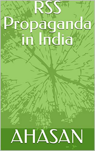 RSS Propaganda in India (Kindle Edition)