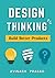 Design Thinking: Build Better Products