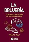 La Brujería: El d...