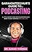Sarahdateechur’s Guide to Podcasting by Sarah Thomas