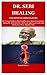 DR. SEBI HEALING FOR SPINAL CORD INJURY by Kermit Enloe