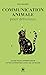 Communication animale pour débutants: Guide pour approfondir votre connexion avec les animaux