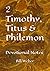 2 Timothy, Titus & Philemon: Devotional Notes