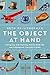 The Object at Hand by Beth Py-Lieberman