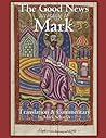 The Good News according to Mark: Translation and Commentary