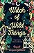 Witch of Wild Things (Wild ...