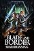 Blade and Border (Seer's Ga...