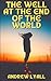 The Well at the End of the World by Andrew Lyall
