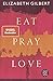 Eat, Pray, Love