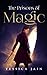 The Prisons of Magic