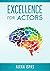 Excellence for Actors (Psyc...