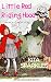 Little Red Riding Hood: An ...