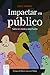 Impactar en público: Salta sin miedo y deja huella
