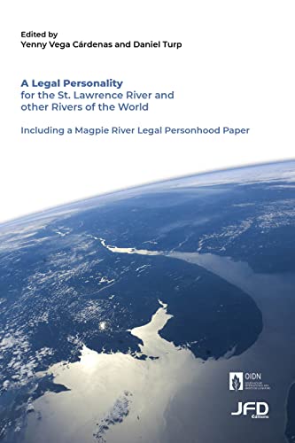 A Legal Personality for the St. Lawrence River and other Rivers of the World (Kindle Edition)