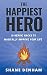 The Happiest Hero: 10 Heroi...