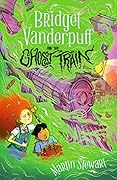 Bridget Vanderpuff and the Ghost Train