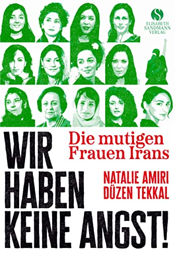 Die mutigen Frauen Irans: Wir haben keine Angst! (Hardcover)