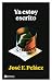 Ya estoy escrito (BIOGRAFÍA Y MEMORIAS) (Spanish Edition)