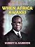 When Africa Awakes: Restored Classics to Go Edition