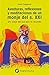 Aventuras, reflexiones y meditaciones de un monje del s. XXI: Un viaje de luz por el mundo