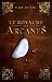 Le Royaume des Arcanes by Mary Adenne