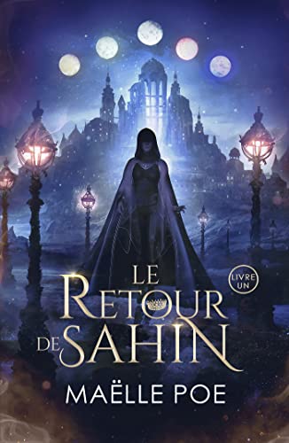 Le Retour de Sahin - Tome 1 (Le Retour de Sahin, #1)