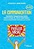 La communication en BD: Ennéagramme, Communication non-violente, principes toltèques, PNL, Analyse transactionnelle...
