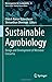 Sustainable Agrobiology: Design and Development of Microbial Consortia (Microorganisms for Sustainability, 43)