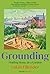 Grounding: Finding Home in a Garden