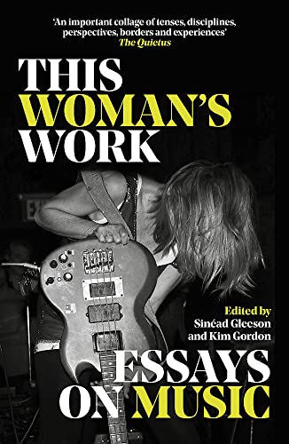 White Rabbit This Womans Work Essays on Music.