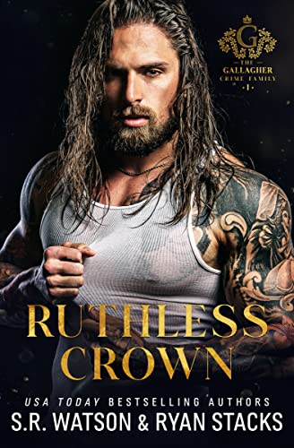 Ruthless Crown (The Gallagher Crime Family #1)
