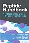 Peptide Handbook: A Professional's Guide to Peptide Therapeutics Peptide Handbook: A Professional's Guide to Peptide Therapeutics