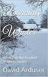 Burning Winter: Book 2 of the Kindled Autumn Series Burning Winter: Book 2 of the Kindled Autumn Series