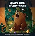 Sleepy Time Nighty-Night: A calming bedtime rhyming book for toddlers