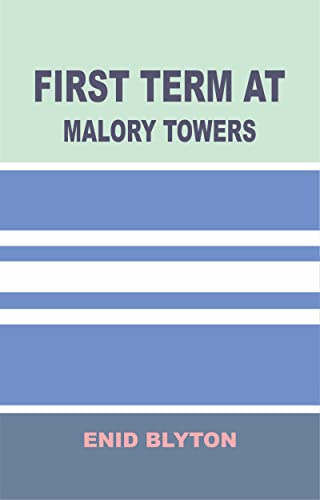 FIRST TERM AT MALORY TOWERS