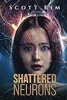 Shattered Neurons: A science fiction police procedural thriller Shattered Neurons: A science fiction police procedural thriller