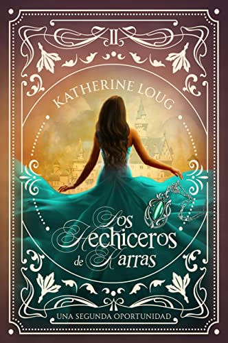 LOS HECHICEROS DE KARRAS II: UNA SEGUNDA OPORTUNIDAD (Spanish Edition)