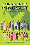 Conqueror Mindset...