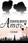 Acidentalmente Amor (Portuguese Edition) Acidentalmente Amor (Portuguese Edition)