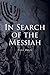 In Search of the Messiah