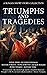 Triumphs and Tragedies