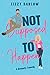 Not Supposed to Happen (Lov...