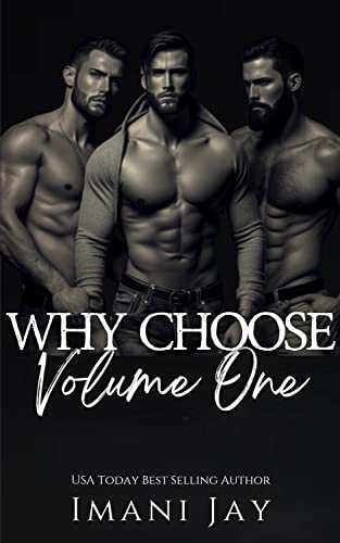 Why Choose, Volume One (Kindle Edition)