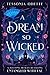 A Dream So Wicked (Entangle...