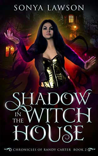 Shadow in the Witch House (The Chronicles of Randy Carter #2)